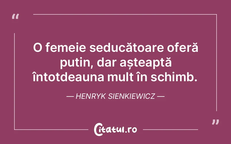 Citat Henryk Sienkiewicz - citate spiritualitate