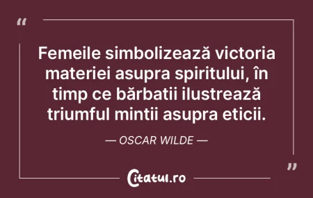 Femeile simbolizează victoria materiei ... Femeile simbolizează victoria materiei ...
