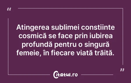 Atingerea sublimei conștiințe cosmică...