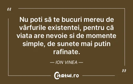 Nu poți să te bucuri mereu de vârfuri...
