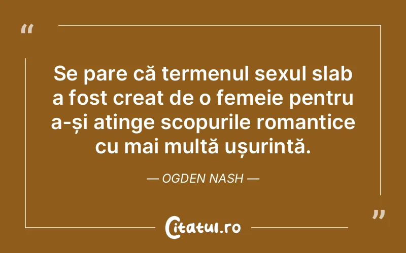 Citat Ogden Nash - citate spiritualitate