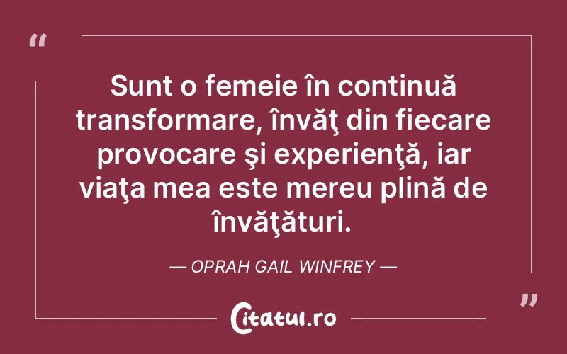Citat Oprah Gail Winfrey - citate spiritualitate