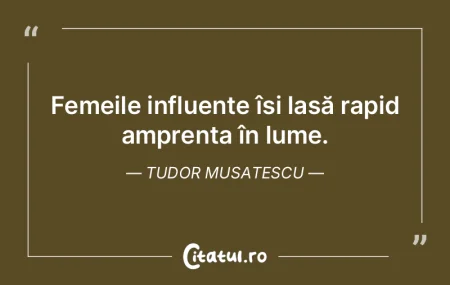 Femeile influente își lasă rapid ampr... Femeile influente își lasă rapid ampr...