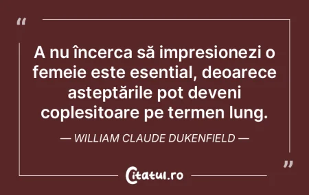 A nu încerca să impresionezi o femeie ... A nu încerca să impresionezi o femeie ...