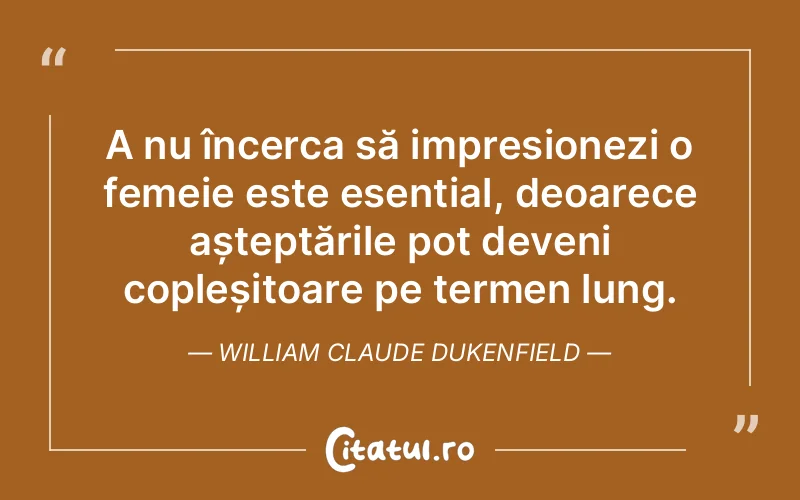 Citat William Claude Dukenfield - citate spiritualitate