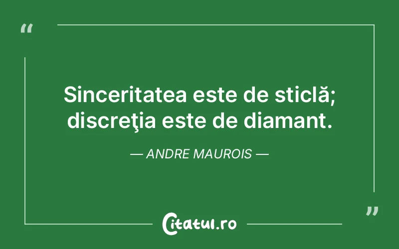 Citat Andre Maurois - citate spiritualitate