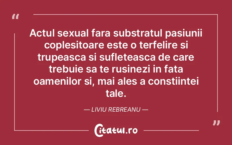 Citat Liviu Rebreanu - citate spiritualitate