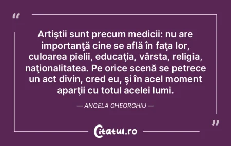 Artiştii sunt precum medicii: nu are im... Artiştii sunt precum medicii: nu are im...