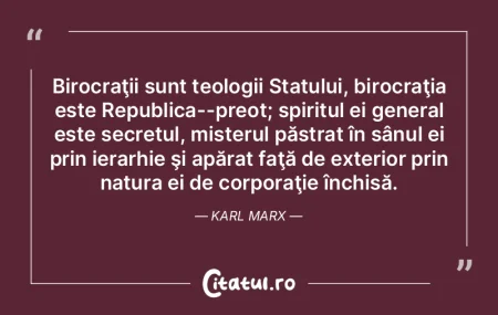Birocraţii sunt teologii Statului, biro... Birocraţii sunt teologii Statului, biro...
