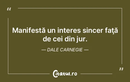 Manifestă un interes sincer faţă de c... Manifestă un interes sincer faţă de c...