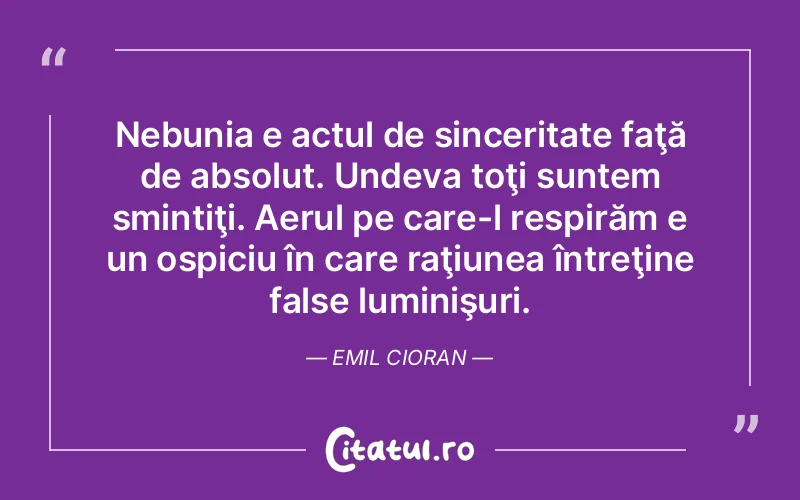 Citat Emil Cioran - citate spiritualitate