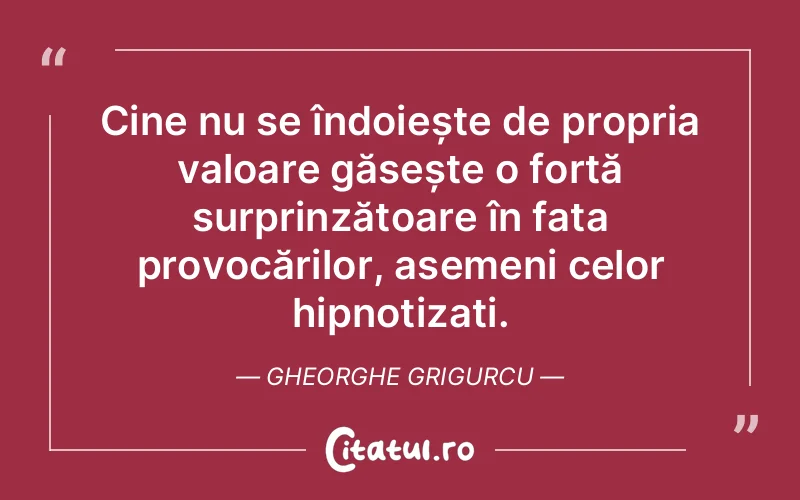 Citat Gheorghe Grigurcu - citate spiritualitate