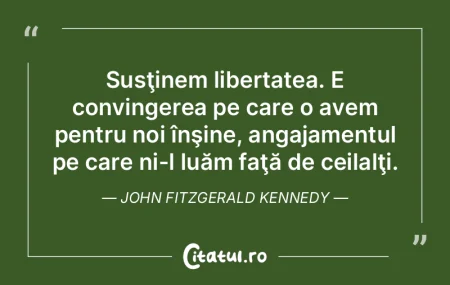 Susţinem libertatea. E convingerea pe c... Susţinem libertatea. E convingerea pe c...