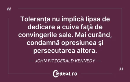 Toleranţa nu implică lipsa de dedicare... Toleranţa nu implică lipsa de dedicare...
