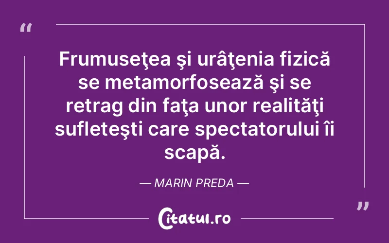 Citat Marin Preda - citate spiritualitate