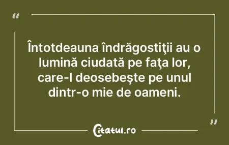 Întotdeauna îndrăgostiţii au o lumin... Întotdeauna îndrăgostiţii au o lumin...