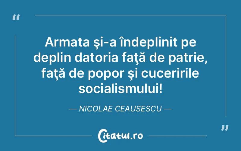Citat Nicolae Ceausescu - citate spiritualitate