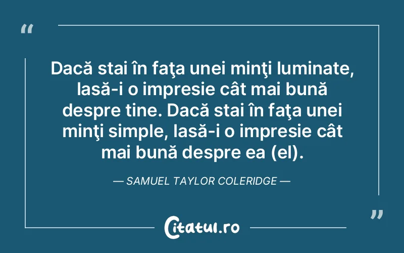 Citat Samuel Taylor Coler - citate spiritualitate