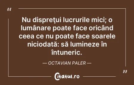 Nu dispreţui lucrurile mici; o lumânar... Nu dispreţui lucrurile mici; o lumânar...