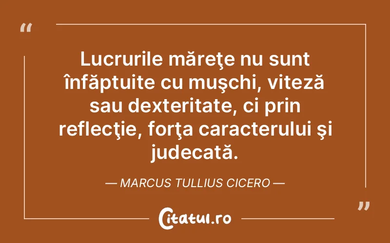 Citat Marcus Tullius Cicero - citate spiritualitate