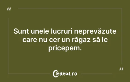 Sunt unele lucruri neprevăzute care nu ... Sunt unele lucruri neprevăzute care nu ...