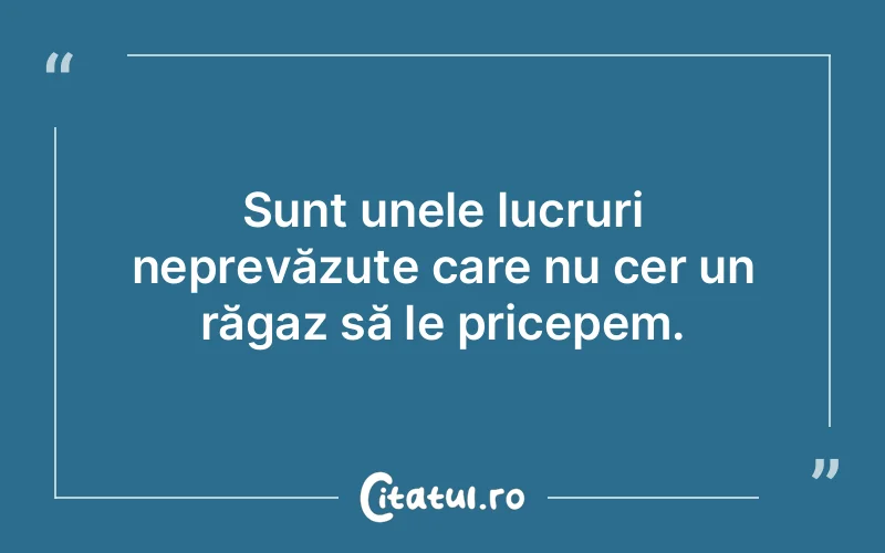 Citat Autor necunoscut - citate spiritualitate