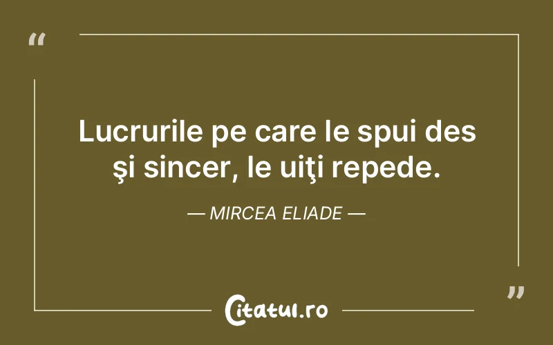 Citat Mircea Eliade - citate spiritualitate