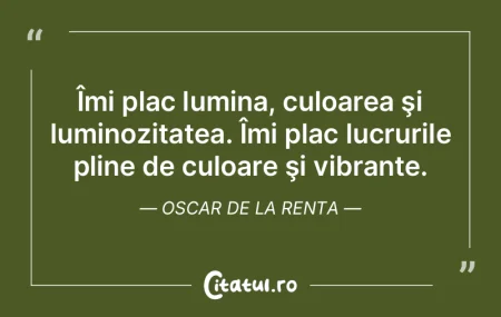 Îmi plac lumina, culoarea şi luminozit... Îmi plac lumina, culoarea şi luminozit...