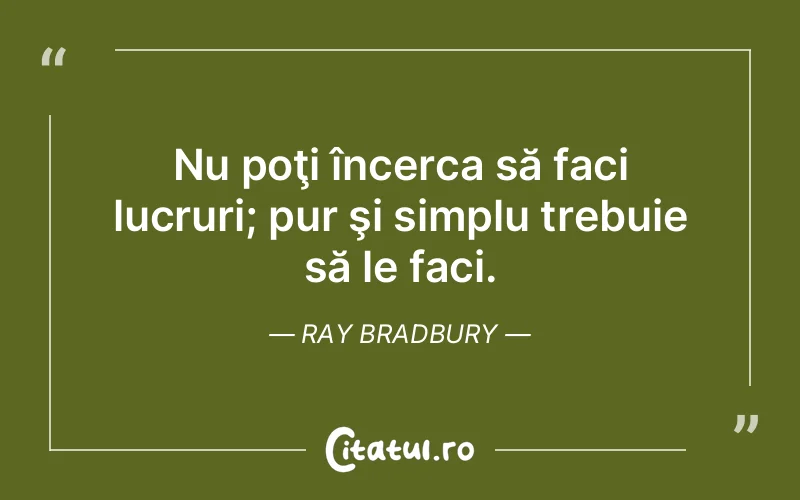 Citat Ray Bradbury - citate spiritualitate