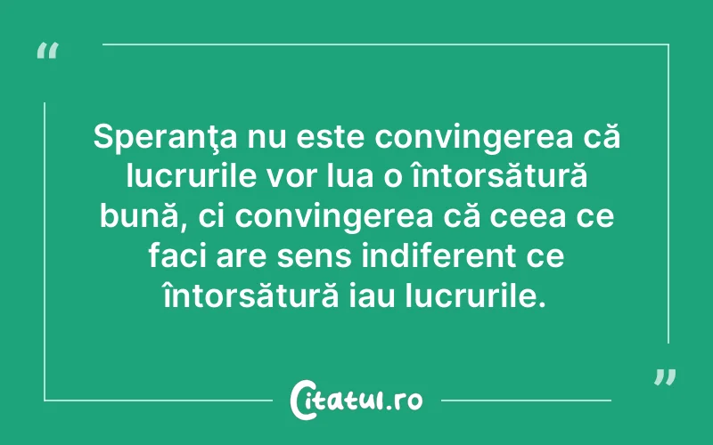 Citat Autor necunoscut - citate spiritualitate