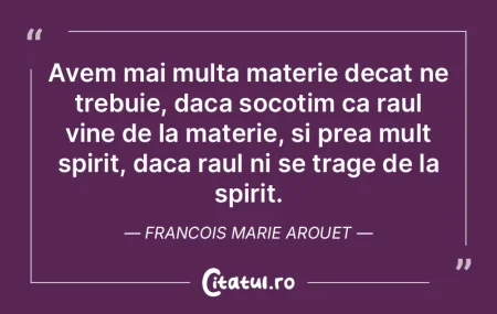 Avem mai multa materie decat ne trebuie,... Avem mai multa materie decat ne trebuie,...