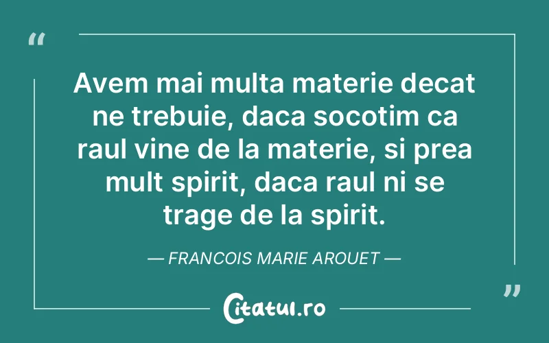 Citat Francois Marie Arouet - citate spiritualitate