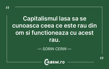 Capitalismul lasa sa se cunoasca ceea ce... Capitalismul lasa sa se cunoasca ceea ce...