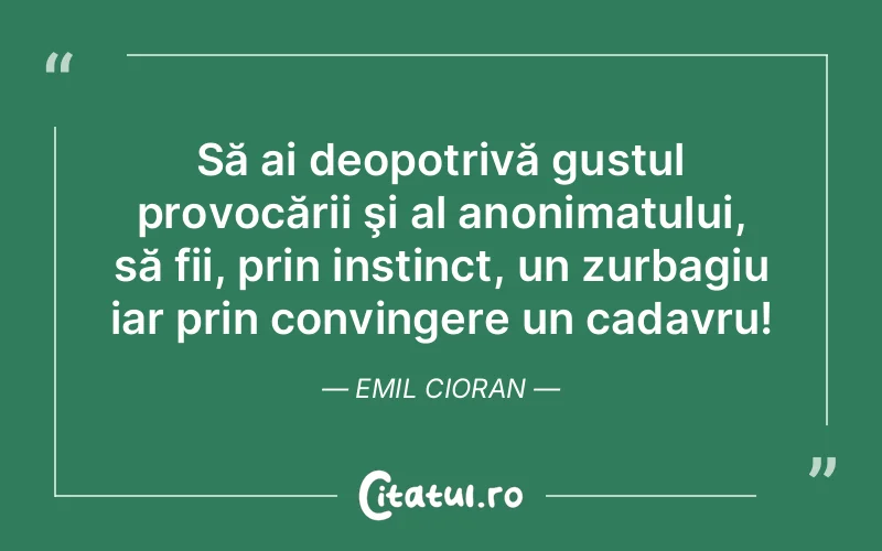 Citat Emil Cioran - citate spiritualitate