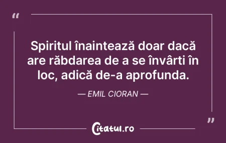 Spiritul înaintează doar dacă are ră... Spiritul înaintează doar dacă are ră...