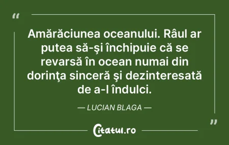 Amărăciunea oceanului. Râul ar putea ... Amărăciunea oceanului. Râul ar putea ...