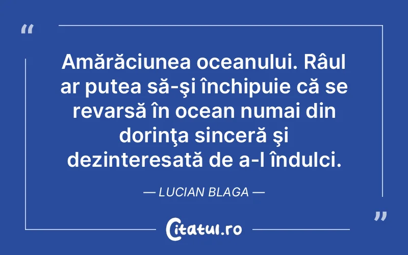 Citat Lucian Blaga - citate spiritualitate