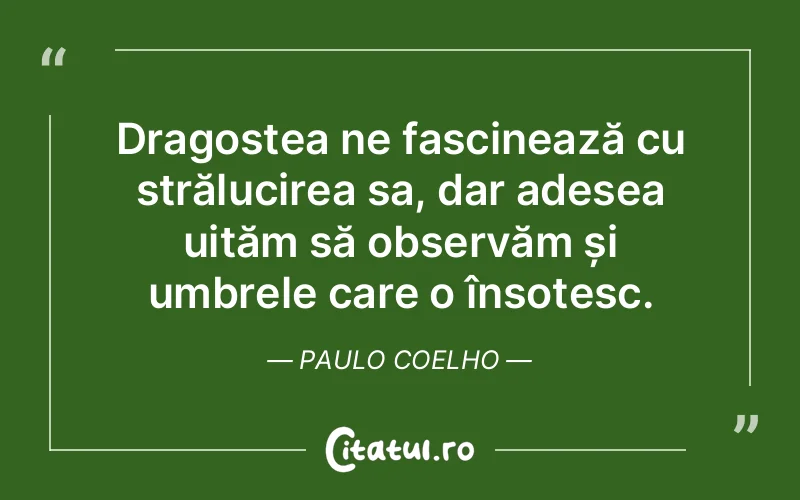 Citat Paulo Coelho - citate spiritualitate