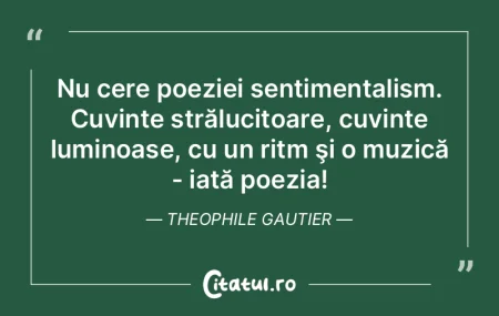 Nu cere poeziei sentimentalism. Cuvinte ... Nu cere poeziei sentimentalism. Cuvinte ...