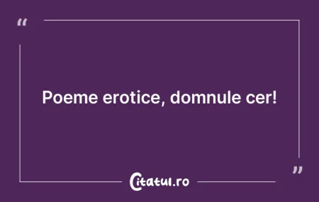 Poeme erotice, domnule cer! Poeme erotice, domnule cer!