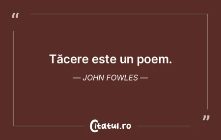 Tăcere este un poem. John Fowles Tăcere este un poem. John Fowles