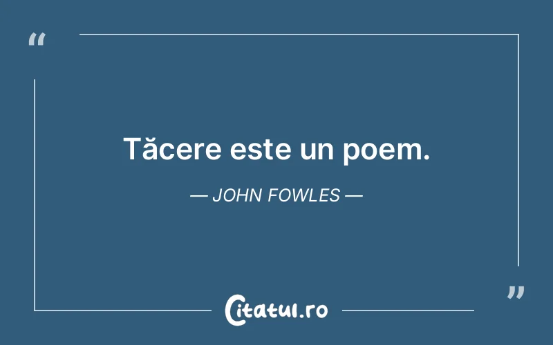 Citat John Fowles - citate spiritualitate