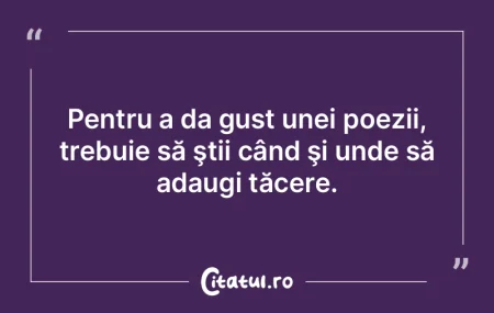 Pentru a da gust unei poezii, trebuie sÄ... Pentru a da gust unei poezii, trebuie sÄ...