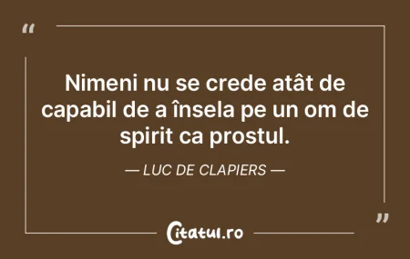 Nimeni nu se crede atât de capabil de a... Nimeni nu se crede atât de capabil de a...
