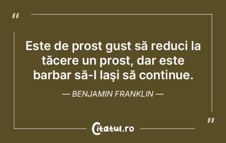 Este de prost gust să reduci la tăcere...