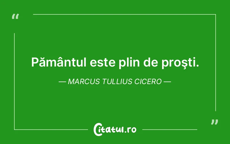 Citat Marcus Tullius Cicero - citate spiritualitate