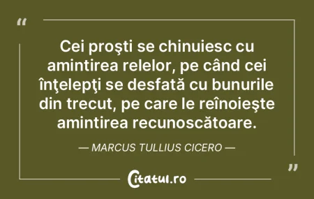 Cei proşti se chinuiesc cu amintirea re...