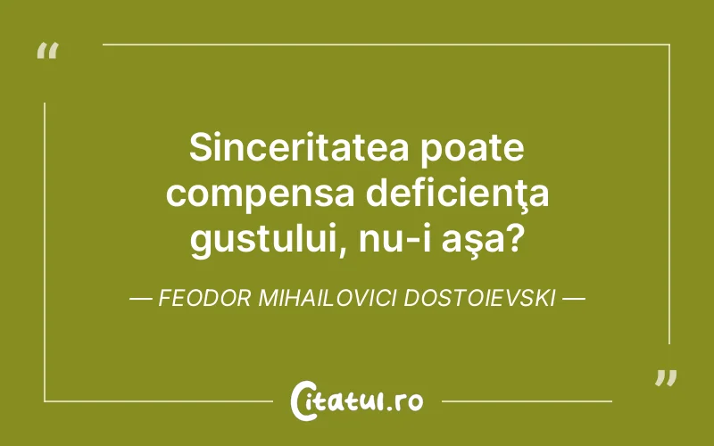Citat Feodor Mihailovici Dostoievski - citate spiritualitate