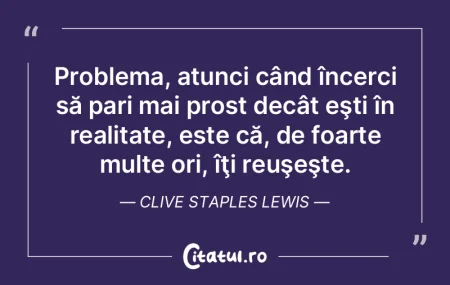 Problema, atunci când încerci să pari... Problema, atunci când încerci să pari...