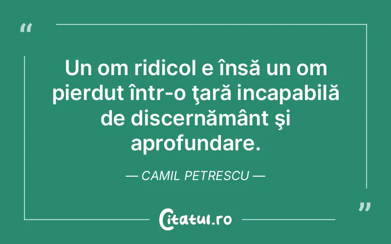 Citat Camil Petrescu - citate spiritualitate